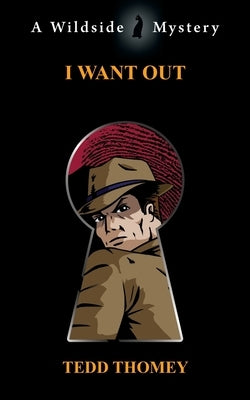 I Want Out by Thomey, Tedd