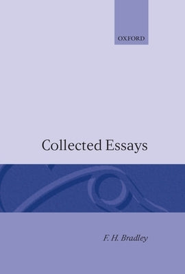 Collected Essays by Bradley, F. H.