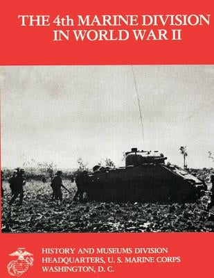 The 4th Marine Division in World War II by Chapin Usmcr, John C.