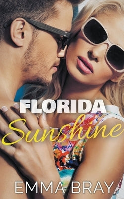 Florida Sunshine by Bray, Emma