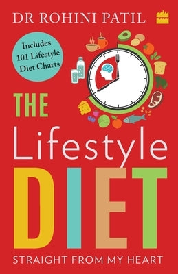 Lifestyle Diet: Straight from My Heart by Patil, Rohini