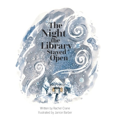 The Night the Library Stayed Open by Crane, Rachel