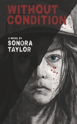 Without Condition by Taylor, Sonora
