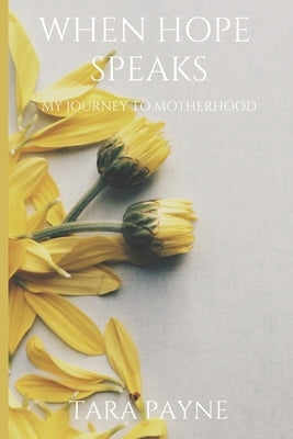 When Hope Speaks by Payne, Tara