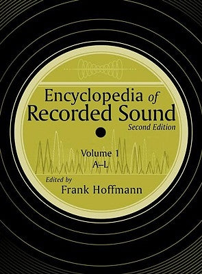 Encyclopedia of Recorded Sound by Hoffmann, Frank