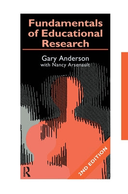 Fundamentals of Educational Research by Anderson, Garry