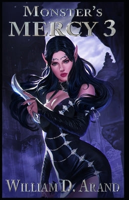 Monster's Mercy: Book 3 by Arand, William D.