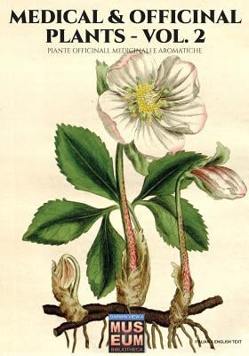 Medical & Officinal Plants - VOL. 2: Piante officinali, medicinali e aromatiche by Woodville, William
