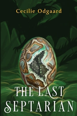 The Last Septarian by Odgaard, Cecilie