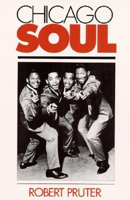Chicago Soul by Pruter, Robert