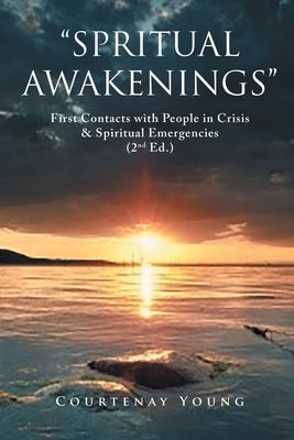 Spritual Awakenings: 2nd Edition by Young, Courtenay