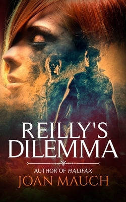 Reilly's Dilemma by Mauch, Joan