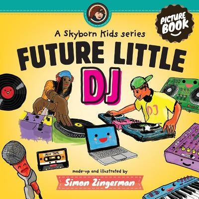 Future Little DJ by Zingerman, Simon