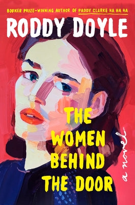 The Women Behind the Door by Doyle, Roddy