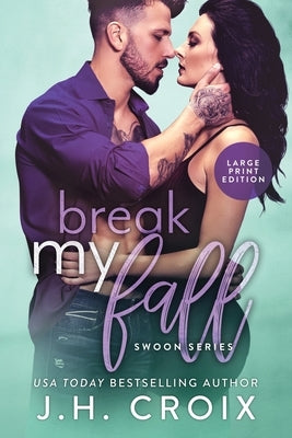 Break My Fall by Croix, J. H.