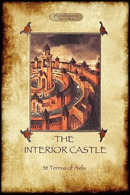 The Interior Castle, or The Mansions (Aziloth Books) by De Avila, St Teresa