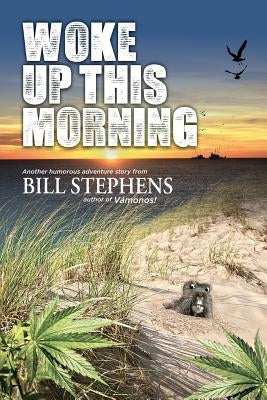 Woke Up This Morning by Stephens, Bill