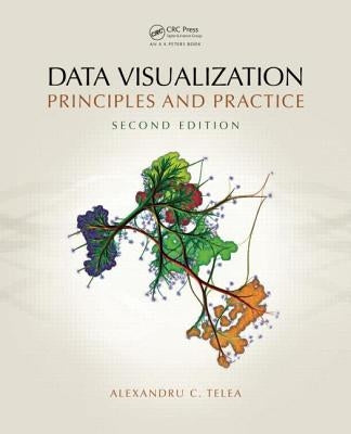 Data Visualization: Principles and Practice by Telea, Alexandru C.