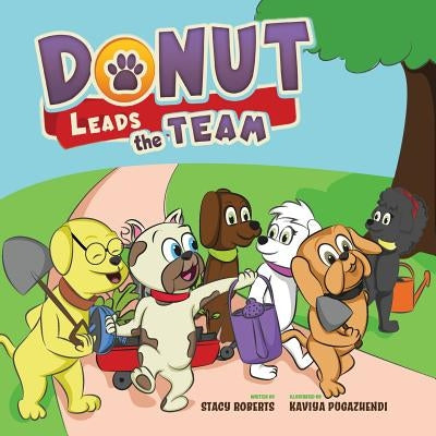 Donut Leads the Team by Roberts, Stacy Marie