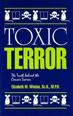 Toxic Terror by Whelan, Elizabeth M.
