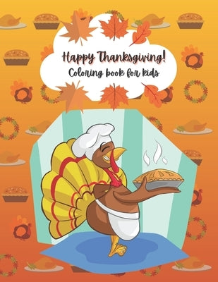 Happy Thanksgiving!: Coloring book for kids ages 2-5 by Publishing, Boka's