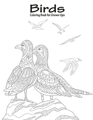 Birds Coloring Book for Grown-Ups 1 by Snels, Nick