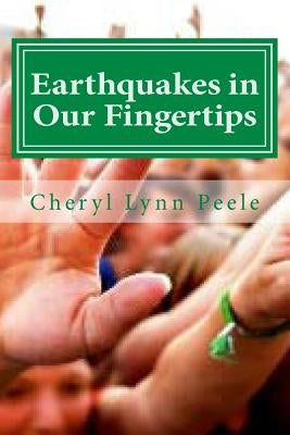Earthquakes in Our Fingertips by Peele, Cheryl Lynn