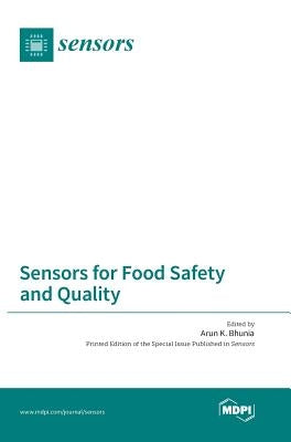 Sensors for Food Safety and Quality by Bhunia, Arun K.