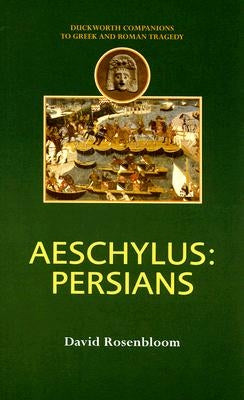 Aeschylus: Persians by Rosenbloom, David