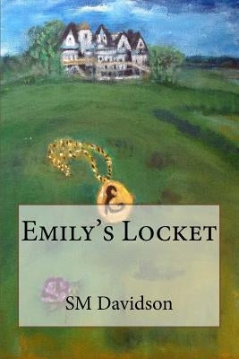 Emily's Locket by Davidson, Sm