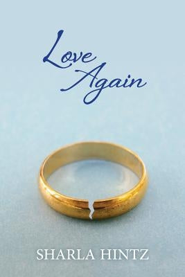 Love Again by Hintz, Sharla