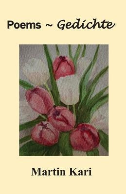 Poems-Gedichte: Colour Poems by Kari, Martin