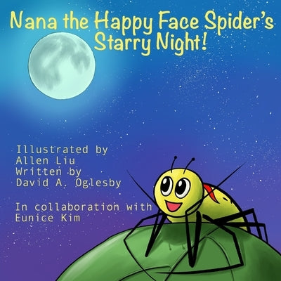 Nana the Happy Face Spider's Starry Night! by Liu, Allen