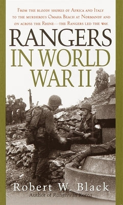 Rangers in World War II by Black, Robert W.