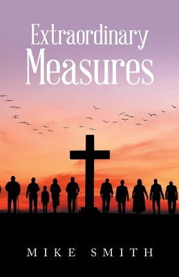 Extraordinary Measures by Smith, Mike