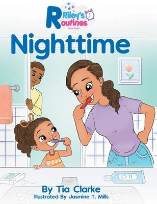 Riley's Routines: Nighttime by Clarke, Tia