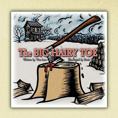 The Big Hairy Toe by Carey, Viva Lou