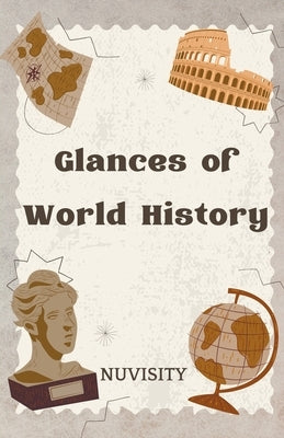 Glances of World History by Nuvisity