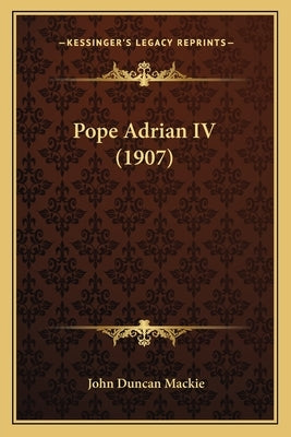Pope Adrian IV (1907) by MacKie, John Duncan