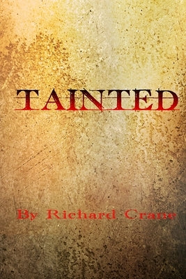 Tainted by Crane, Richard