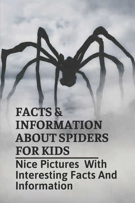 Facts & Information About Spiders For Kids: Nice Pictures With Interesting Facts And Information: Facts About Redback Spiders by Bownds, Jeffrey