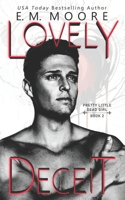 Lovely Deceit: A Dark College Romance by Moore, E. M.