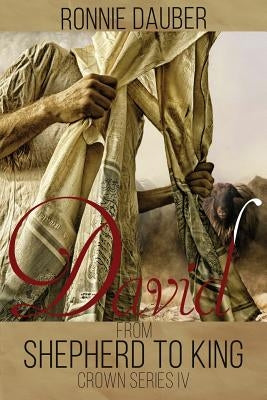 From Shepherd to King by Dauber, Ronnie