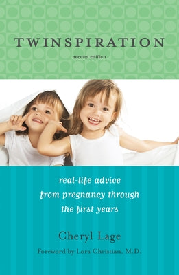Twinspiration: Real-Life Advice from Pregnancy Through the First Year and Beyond by Lage, Cheryl