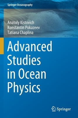 Advanced Studies in Ocean Physics by Kistovich, Anatoly
