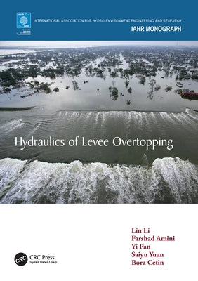 Hydraulics of Levee Overtopping by Li, Lin