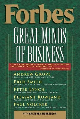 Forbes Great Minds of Business by Forbes, Timothy C.