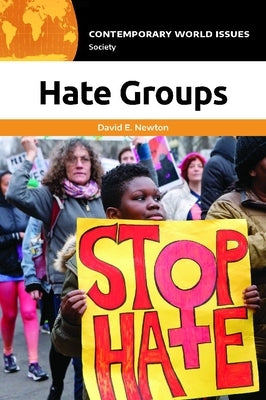 Hate Groups: A Reference Handbook by Newton, David E.