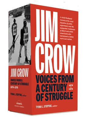 Jim Crow: Voices from a Century of Struggle 1876-1976 by Steptoe, Tyina L.