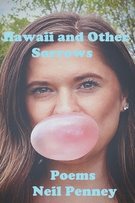 Hawaii and Other Sorrows by Penney, Neil